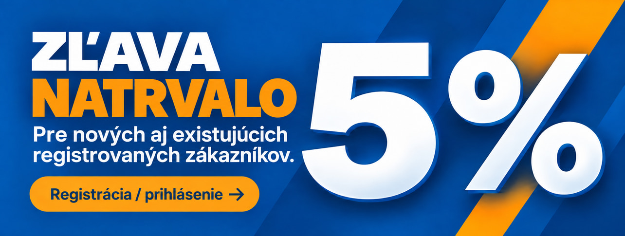 Zľava 5 % natrvalo pre registrovaných zákazníkov